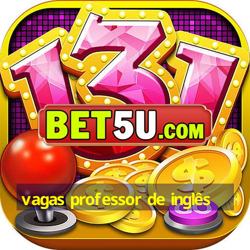 Vagas Professor De Ingl S